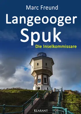 Freund |  Langeooger Spuk. Ostfrieslandkrimi | Buch |  Sack Fachmedien