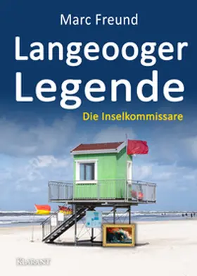 Freund |  Langeooger Legende. Ostfrieslandkrimi | Buch |  Sack Fachmedien