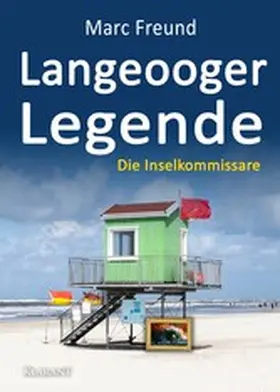 Freund |  Langeooger Legende. Ostfrieslandkrimi | eBook | Sack Fachmedien