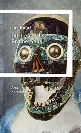 Kolár / Kolár |  Die Leber des Prometheus | Buch |  Sack Fachmedien
