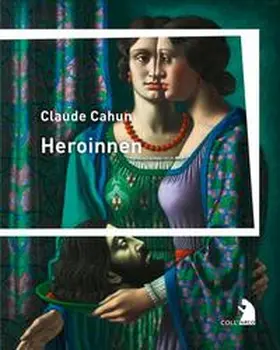 Cahun |  Heroinnen | Buch |  Sack Fachmedien