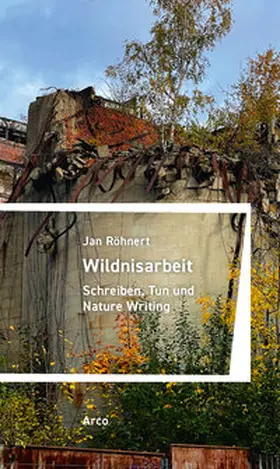 Röhnert |  Wildnisarbeit | Buch |  Sack Fachmedien