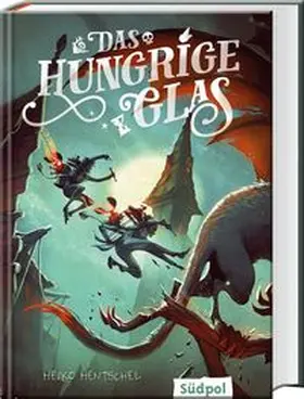 Hentschel | Das hungrige Glas (Glas-Trilogie Band 1) | E-Book | www.sack.de