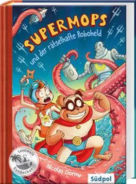 Gorny |  Supermops und der rätselhafte Roboheld | eBook | Sack Fachmedien