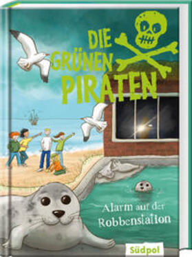 Poßberg / Böckmann |  Die Grünen Piraten - Alarm auf der Robbenstation | Buch |  Sack Fachmedien