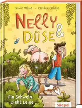 Mahne / Opheys |  Nelly & Düse - Ein Schwein zieht Leine | Buch |  Sack Fachmedien
