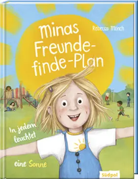 Mönch |  Minas Freunde-finde-Plan - In jedem leuchtet eine Sonne | Buch |  Sack Fachmedien