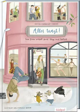 Scharmacher-Schreiber |  Alles tanzt - Eine Maus wirbelt durch Stepp und Ballett | Buch |  Sack Fachmedien