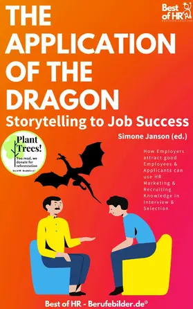 Janson |  The Application of the Dragon. Storytelling to Job Success | eBook | Sack Fachmedien