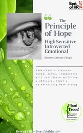 Janson |  The Principle of Hope. High Sensitive Introverted Emotional | eBook | Sack Fachmedien