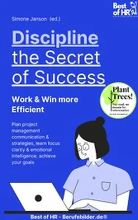 Janson |  Discipline - the Secret of Success! Work & Win more Efficient | eBook | Sack Fachmedien