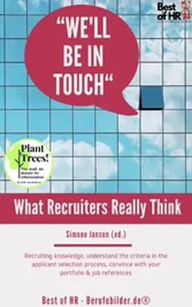 Janson |  We'll be in Touch! What Recruiters Really Think | eBook | Sack Fachmedien