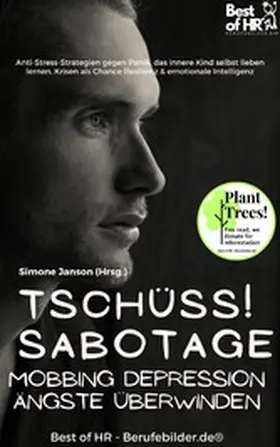 Janson |  Tschüss Sabotage! Mobbing Depression Ängste überwinden | eBook | Sack Fachmedien