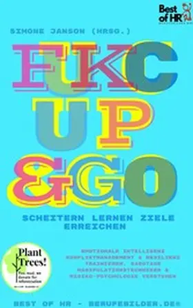 Janson |  Fuck Up & Go! Scheitern lernen Ziele erreichen | eBook | Sack Fachmedien