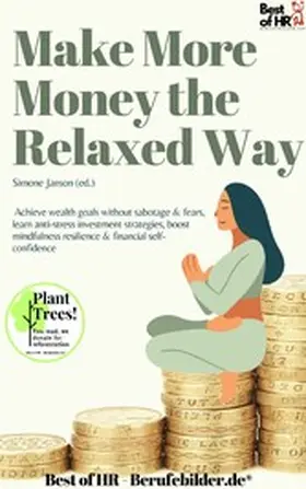 Janson |  Make More Money the Relaxed Way | eBook | Sack Fachmedien