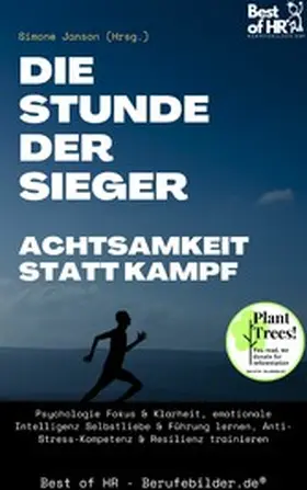 Janson |  Die Stunde der Sieger - Achtsamkeit statt Kampf | eBook | Sack Fachmedien