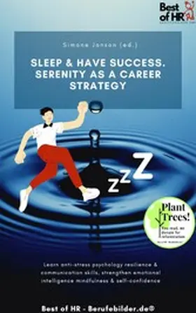 Janson |  Sleep & Have Success. Serenity as a Career Strategy | eBook | Sack Fachmedien