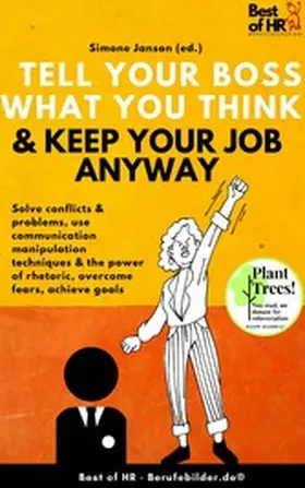 Janson |  Tell your Boss what you Think & Keep your Job anyway | eBook | Sack Fachmedien