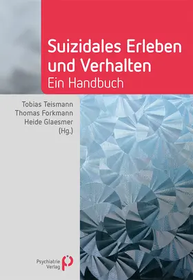 Teismann / Forkmann / Glaesmer |  Suizidales Erleben und Verhalten | Buch |  Sack Fachmedien