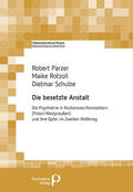 Parzer / Rotzoll / Schulze |  Parzer, R: Die besetzte Anstalt | Buch |  Sack Fachmedien