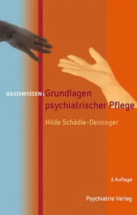Schädle-Deininger |  Grundlagen psychiatrischer Pflege | Buch |  Sack Fachmedien