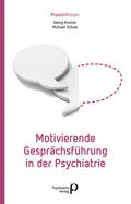 Kremer / Schulz |  Motivierende Gesprächsführung in der Psychiatrie | Buch |  Sack Fachmedien