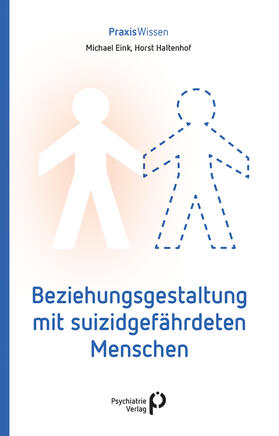 Eink / Haltenhof | Beziehungsgestaltung mit suizidgefährdeten Menschen | Buch | 978-3-96605-192-7 | sack.de