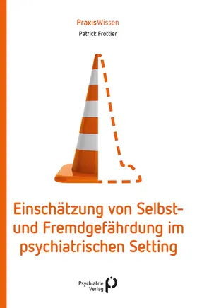 Frottier | Einschätzung von Selbst- und Fremdgefährdung im psychiatrischen Setting | E-Book | sack.de