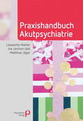 Mahler / Jarchov-Jádi / Jäger |  Praxishandbuch Akutpsychiatrie | eBook | Sack Fachmedien
