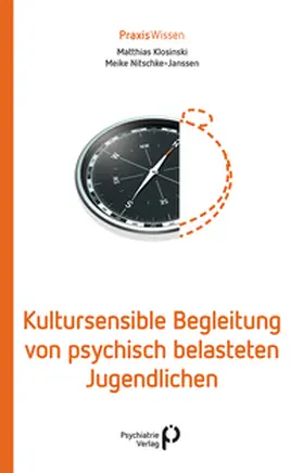 Klosinski / Nitschke-Janssen |  Kultursensible Begleitung von psychisch belasteten Jugendlichen | Buch |  Sack Fachmedien