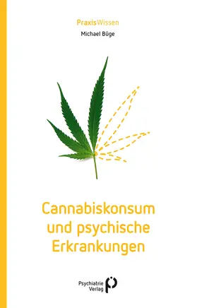 Büge |  Cannabiskonsum und psychische Erkrankungen | Buch |  Sack Fachmedien