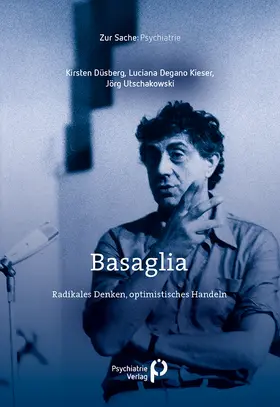 Düsberg / Degano Kieser / Utschakowski | Basaglia | Buch | 978-3-96605-271-9 | sack.de