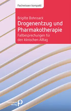 Bohnsack | Drogenentzug und Pharmakotherapie | Buch | 978-3-96605-312-9 | sack.de