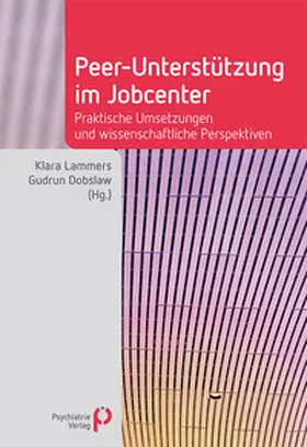 Lammers / Dobslaw |  Peer-Unterstützung im Jobcenter | Buch |  Sack Fachmedien
