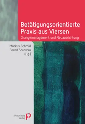 Schmid / Sorowka |  Betätigungsorientierte Praxis aus Viersen | Buch |  Sack Fachmedien