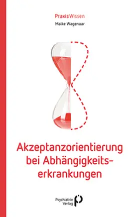 Wagenaar |  Akzeptanzorientierung bei Abhängigkeitserkrankungen | Buch |  Sack Fachmedien