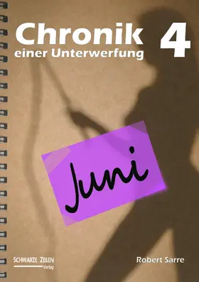 Sarre |  Chronik einer Unterwerfung 4 | eBook | Sack Fachmedien