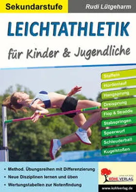 Lütgeharm |  Leichtathletik für Kinder & Jugendliche / Sekundarstufe | Buch |  Sack Fachmedien