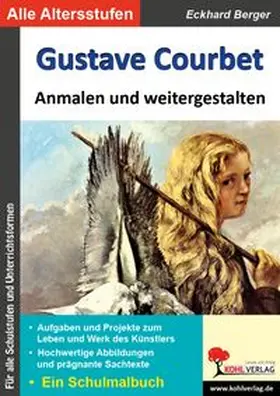 Berger |  Gustave Courbet anmalen und weitergestalten | Buch |  Sack Fachmedien