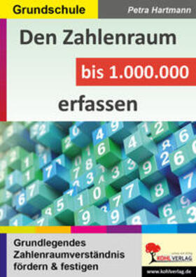 Hartmann |  Den Zahlenraum bis 1.000.000 erfassen | Buch |  Sack Fachmedien