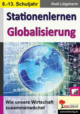 Lütgeharm | Stationenlernen Globalisierung | Buch | 978-3-96624-069-7 | www.sack.de