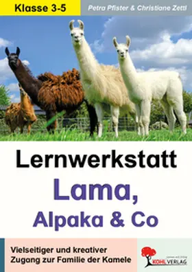 Pfister / Zettl |  Lernwerkstatt Lama, Alpaka und Co | Buch |  Sack Fachmedien