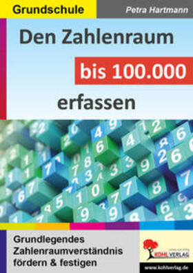 Hartmann |  Zahlenraum bis 100.000 erfassen | Buch |  Sack Fachmedien