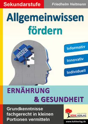 Heitmann |  Allgemeinwissen fördern ERNÄHRUNG und GESUNDHEIT | Buch |  Sack Fachmedien