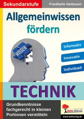 Heitmann |  Allgemeinwissen fördern TECHNIK | Buch |  Sack Fachmedien