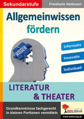 Heitmann |  Allgemeinwissen fördern LITERATUR & THEATER | Buch |  Sack Fachmedien