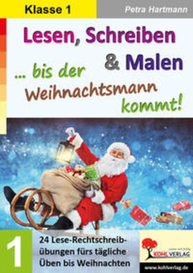 Hartmann |  Lesen, Schreiben & Malen ... bis der Weihnachtsmann kommt! / Klasse 1 | Buch |  Sack Fachmedien