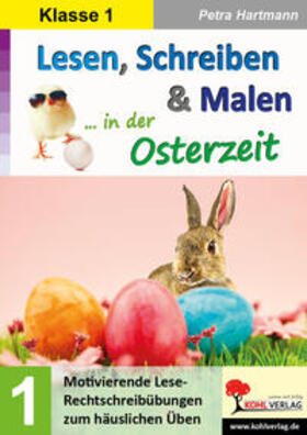 Hartmann |  Lesen, Schreiben & Malen ... Osterzeit / Kl 1 | Buch |  Sack Fachmedien