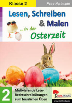 Hartmann |  Lesen, Schreiben & Malen ... in der Osterzeit / Kl. 2 | Buch |  Sack Fachmedien