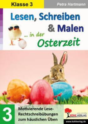 Hartmann |  Lesen, Schreiben & Malen ... in der Osterzeit /Kl. 3 | Buch |  Sack Fachmedien